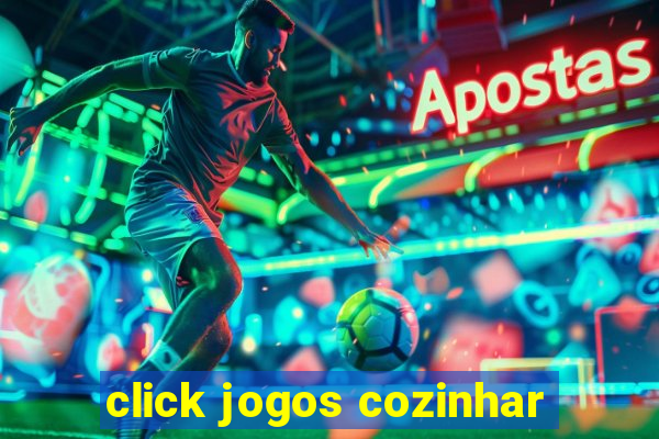 click jogos cozinhar